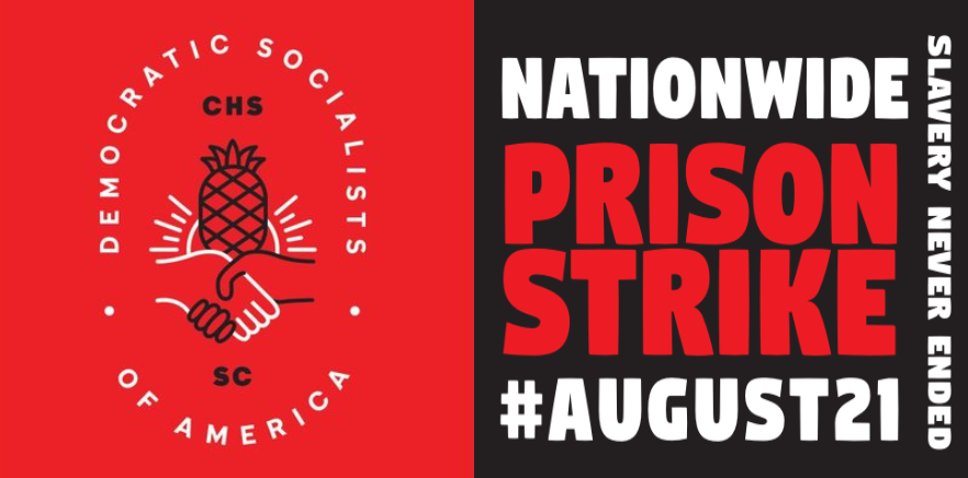 Charleston DSA endorsed the 2018 Nationwide Prison Strike and participated in solidarity rallies across South Carolina.